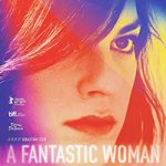 A Fantastic Woman Review