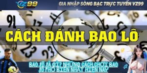 Bao lô là gì? Những cách chơi bao lô phổ biến nhất hiện nay